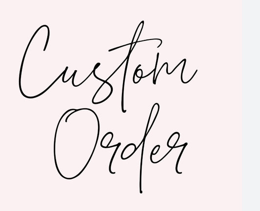 custom order K